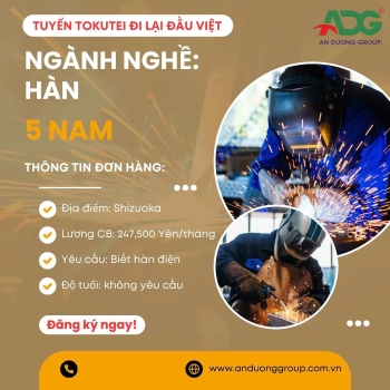 ĐƠN HÀNG XUẤT KHẨU LAO ĐỘNG NHẬT BẢN ĐẶC ĐỊNH ĐẦU VIỆT NGHỀ HÀN TỈNH SHIZUOKA